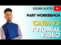 Part Workbench Catia V5 Tutorial Video || Part workbench Mei Kaam Kaise Kare.