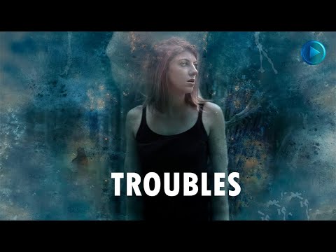 TROUBLES