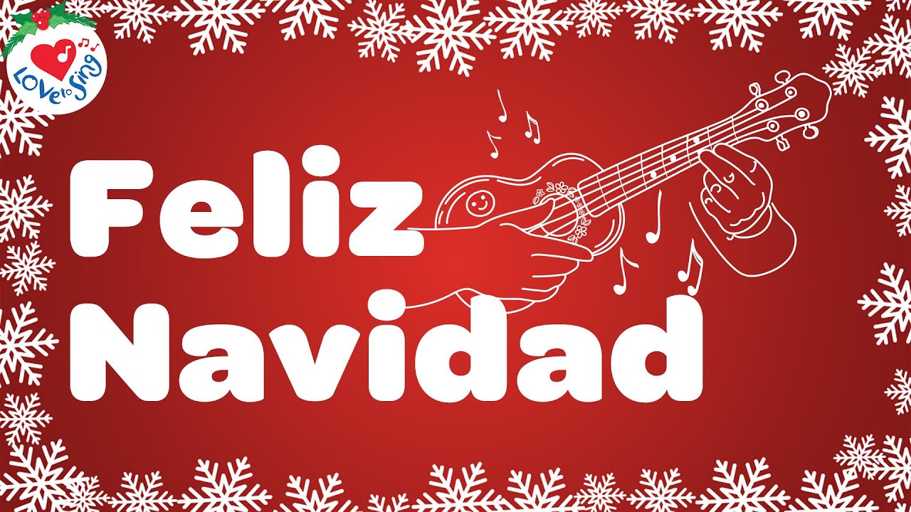 Feliz Navidad with Lyrics  Love to Sing Christmas Songs and Carols 
