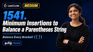 LeetCode 1541 – Minimum Insertions to Balance a Parentheses String | Java & Python | Tamil DSA