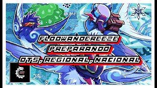 PREPARANDO CON FLOOWANDEREEZE DECK EL OTS REGIONAL Y NACIONAL YGO OMEGA