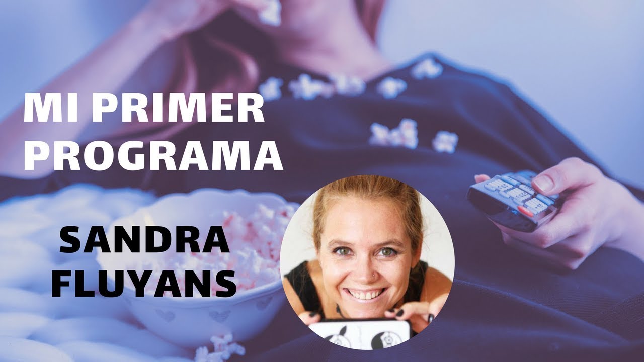 Déjate TV - NUESTRO PRIMER PROGRAMA - Sandra Fluyans