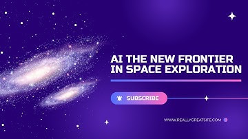 AI  The New Frontier in Space Exploration
