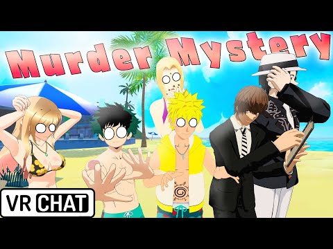 ANIME SUMMER VACATION MURDER MYSTERY!!! (VRCHAT) #murdermystery