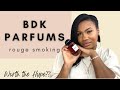 BDK PARFUMS ROUGE SMOKING | A Year Later...Was It Worth The Hype? | My Thoughts