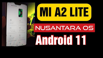MI A2 Lite (daisy) android 11 Nusantara OS (Tutorial and Review)