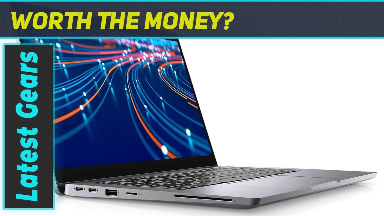 Dell Latitude 5320 Laptop (2021) - Unveiling the Best Features of