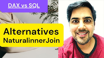 Alternatives of NaturalInnerjoin in Power BI DAX - 21 (Power BI Training)
