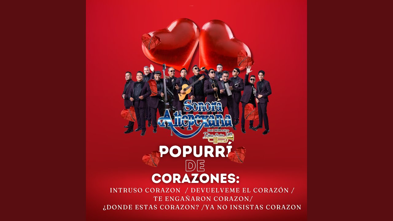 Popurrí De Corazones : Intruso Corazón / Devuelveme el Corazón / Te Engañaron Corazón /...