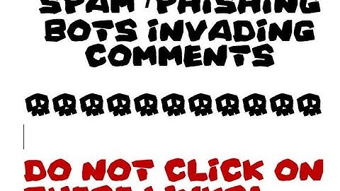 SPAM BOT Comments -  PLEASE DO NOT CLICK ON THESE