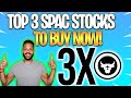 Best SPAC stocks to buy now with INSANE GROWTH POTENTIAL 🔥🚀 [TOP 3]