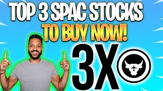 Best SPAC stocks to buy now with INSANE GROWTH POTENTIAL  [TOP 3]