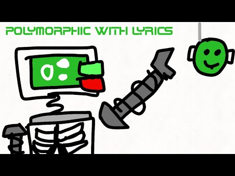 POLYMORPHIC WITH LYRICS (credits to @Andromeda455)