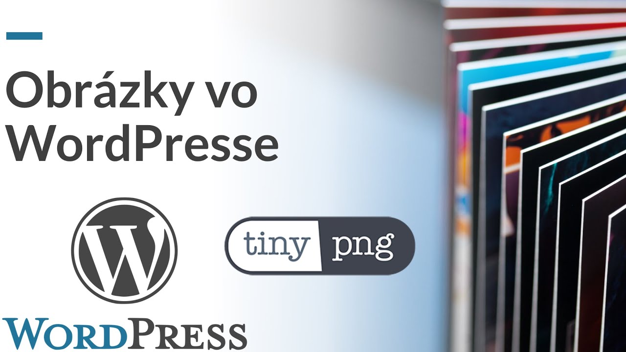 Online Kurz WordPress Obrázky vo WordPresse a Plugin TinyPNG 🖼️ YouTube