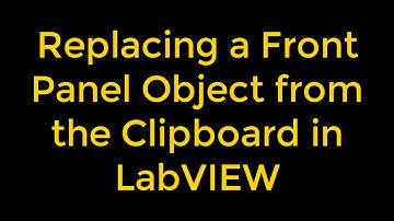 Replacing a Front Panel Object from the Clipboard in LabVIEW