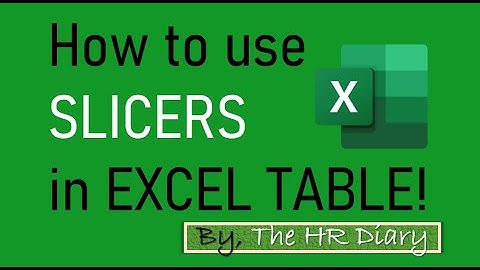 How to use SLICERS in EXCEL TABLE!