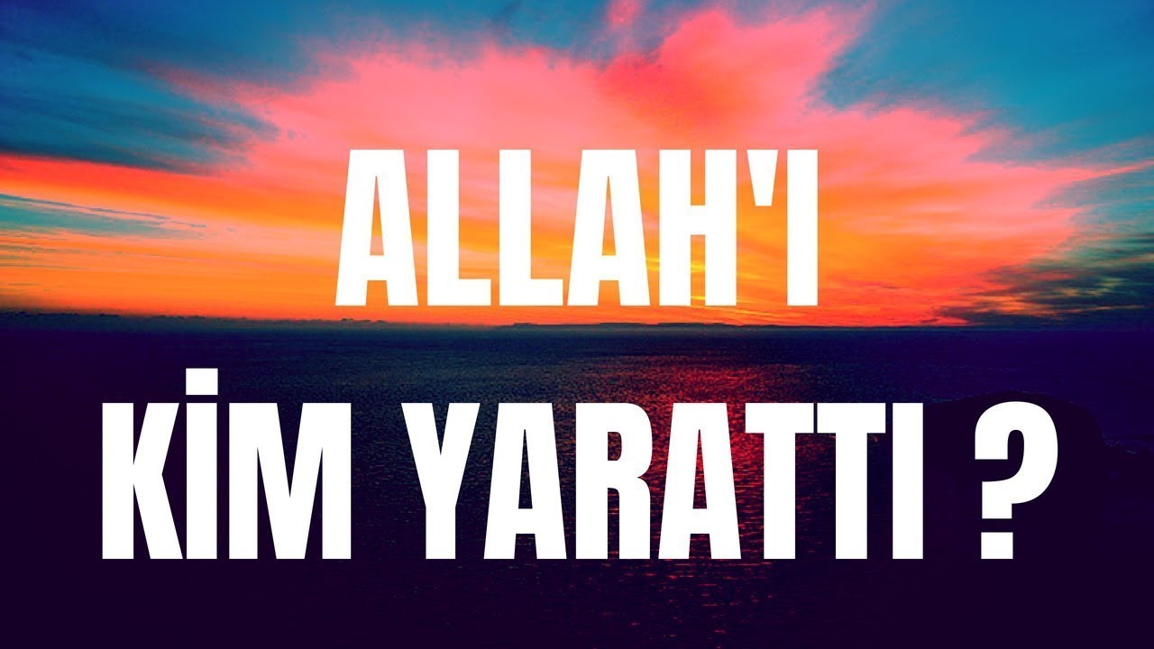 Allah I Kim Yaratti Sorusuna Cevap Allahikimyaratti Caner Taslaman Youtube