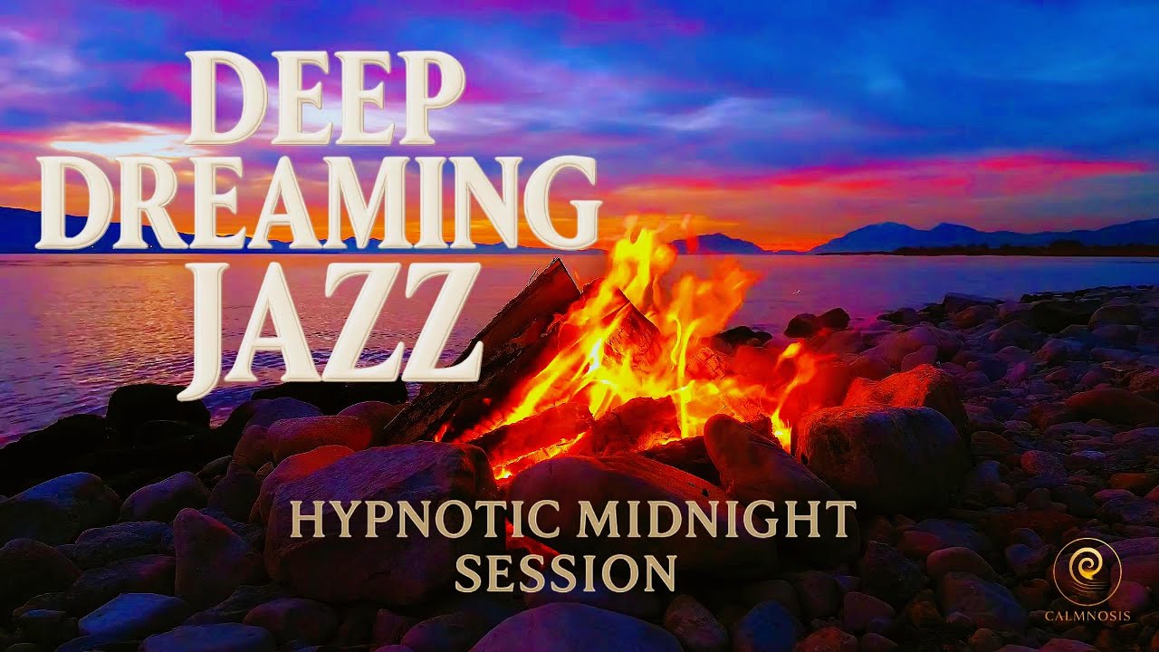 Deep Dreaming Jazz 4K • Hypnotic Midnight Session (1 Hour of Pure Chill, Emotion & Relaxation)