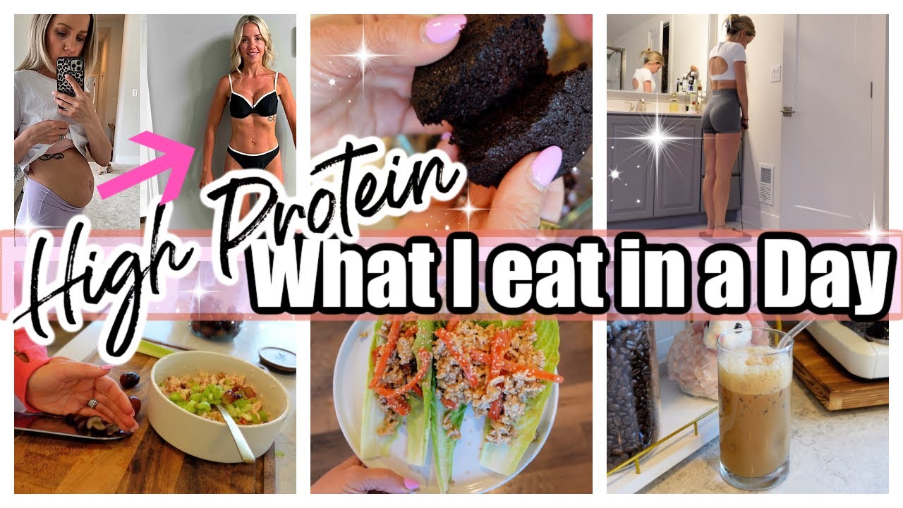 HIGH PROTEIN WHAT I EAT IN A DAY HOW I TRANSFORMED MY BODY AS A MOM OF ...