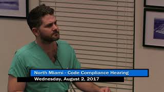 North Miami Code Compliance Hearing - August 2, 2017 Part 2