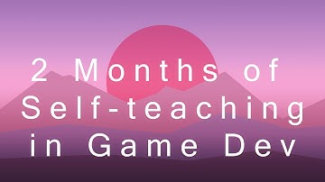 What Two Months of Self-Teaching in Game Development Looks Like (devlog 4)