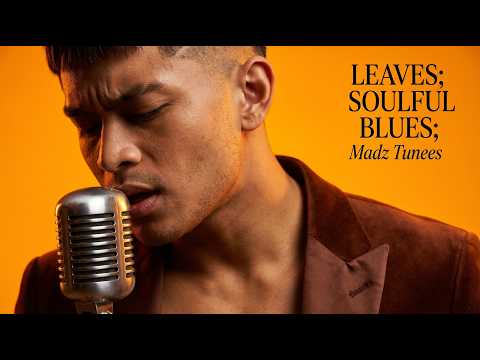 LEAVES | BEN&BEN | SOULFUL BLUES #MADZTUNEES
