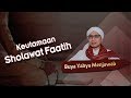 Keutamaan Sholawat Faatih - Buya Yahya Menjawab