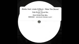 Akabu feat. Linda Clifford -  Ride The Storm (Rob Rives Vocal Mix)