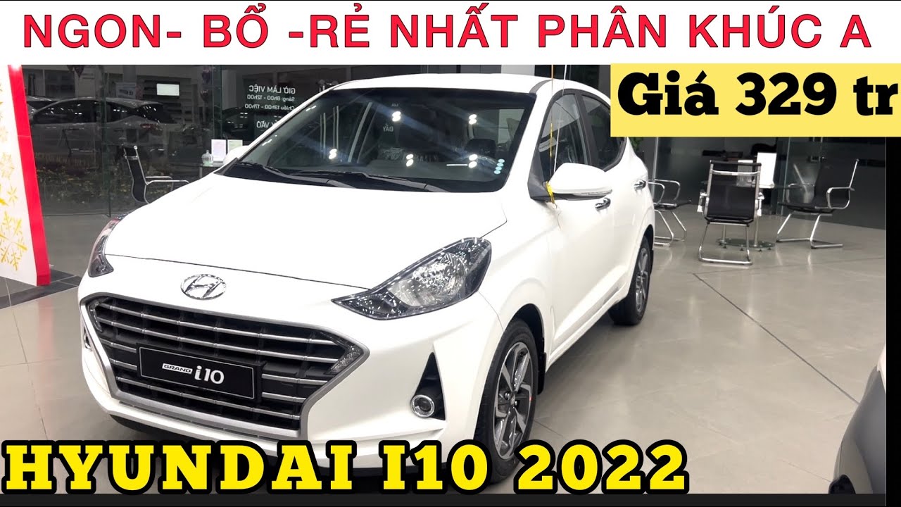 Hãng xe Hyundai – ✅ Đại lý Xả kho Hyundai Grand i10 2022 | Giá xe khuyến mại Hyundai i10 mới nhất và Tổng lăn bánh