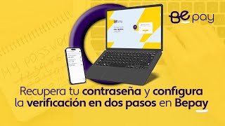 Cómo Recuperar Tu Contraseña Y Activar La Doble Autenticación En Bepay