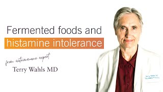 Fermented foods and histamine intolerance