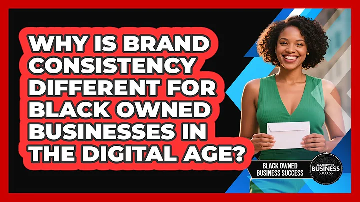 Why Is Brand Consistency Different For Black Owned Businesses In The Digital Age?