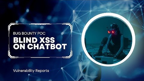 Blind Xss on Chatbot using Burp Collaborator Client |  Bug Bounty POC | Proof Of Concept