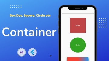 Container Widget in Flutter | Flutter Tutorial 03