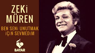 Zeki Müren - Ben Seni Unutmak İçin Sevmedim