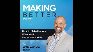 Celebrity Building a Culture of Trust in Asynchronous Work Environments with Patrick MacKelvie Net Worth