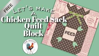 Let’s Sew a Chicken Feed Sack! ~#5 in Chicken Farm Series~Step-by-Step Quilt Block Tutorial~Free PDF