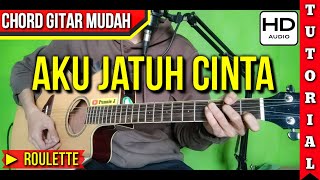 Chord Aku Jatuh Cinta Roulette Gdanang