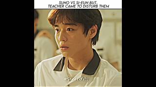 Suho vs Si-eun but teacher arrived 🔥 | Weak hero class 1 #weakheroclass1 #kdrama