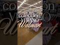 Coleccion verano @walmartmexico Suscribete para mas contenido bonito ♥️ 🌺 #walmart #prichos