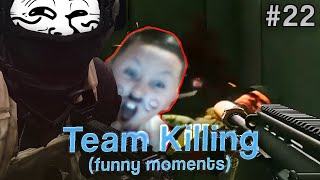 Tarkov Team Killing (trolling) - ,,WTF! Did somebody just teamkill us