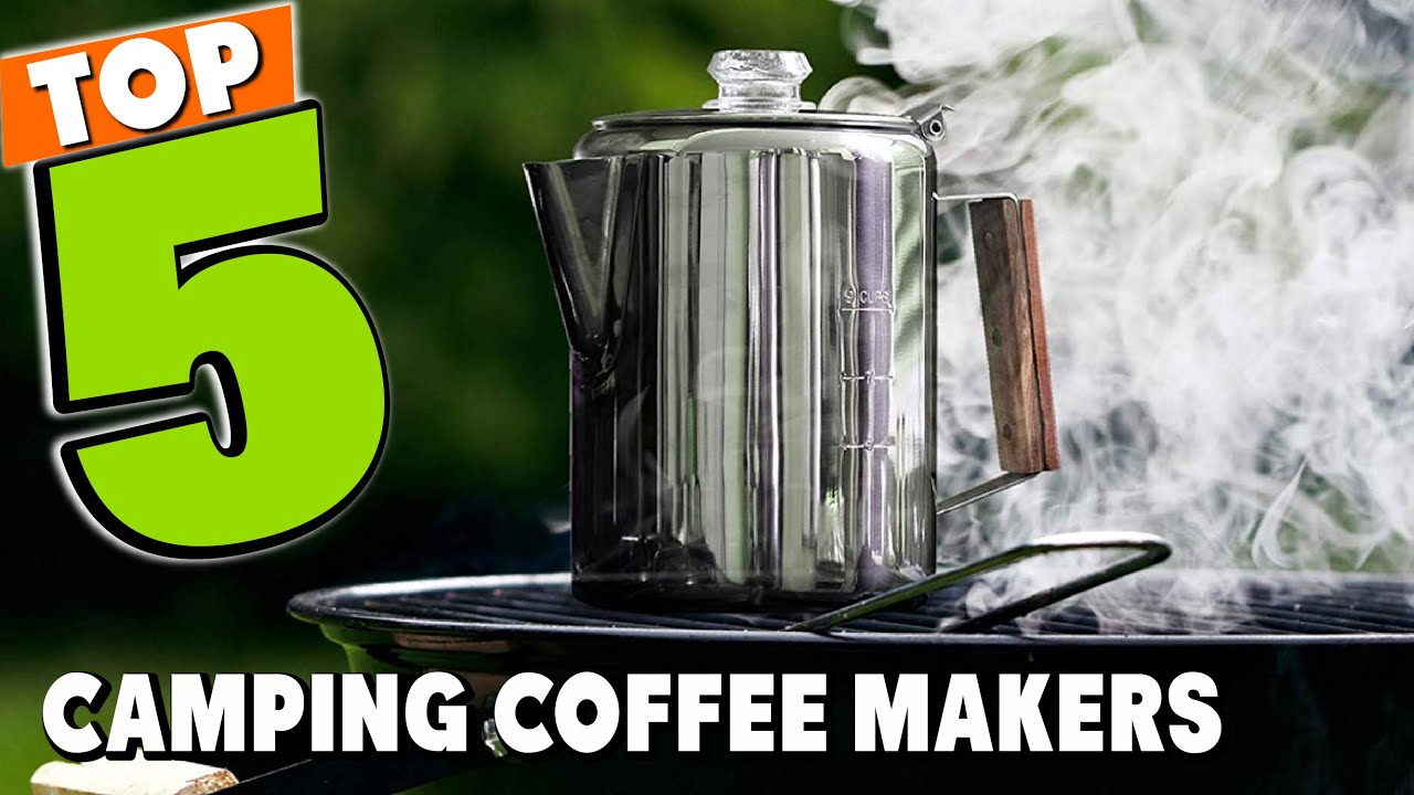 Best Camping Coffee Maker In 2023 Top 5 Camping Coffee Makers Review