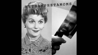 Methamphetamoms - Demo 17