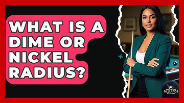 What Is A Dime Or Nickel Radius? - Billiards Hustlers