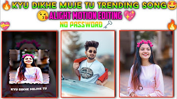 kyu dikhe mujhe tu alight motion video editing lyrics Lofi remix status video editing alight motion
