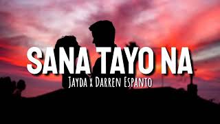 Sana Tayo Na - Darren Espanto x Jayda (Lyrics)