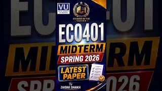 ECO401 Midterm Current Paper Spring 2026 | VU Current Papers | Virtual University ECO401