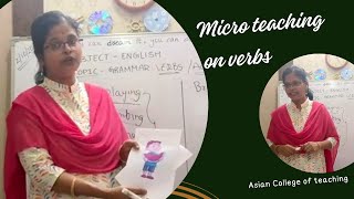 Micro teaching on verbs, Asian College of teaching