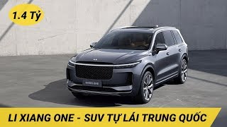 Li Xiang One - SUV Tự lái Trung Quốc chất như Xe Sang, Giá chỉ 1.4 Tỷ