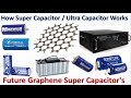 what is Super Capacitor or ultra capacitor. how super capacitor works. future graphene  capacitors